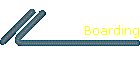 Boarding